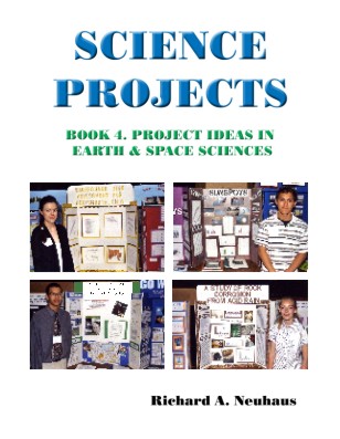 Science Projects: Book 4. Project Ideas in Earth & Space Sciences